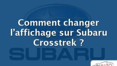 Comment changer l’affichage sur Subaru Crosstrek ?
