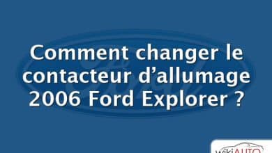 Comment changer le contacteur d’allumage 2006 Ford Explorer ?