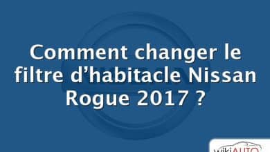 Comment changer le filtre d’habitacle Nissan Rogue 2017 ?