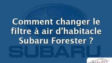 Comment changer le filtre à air d’habitacle Subaru Forester ?