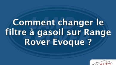 Comment changer le filtre à gasoil sur Range Rover Evoque ?