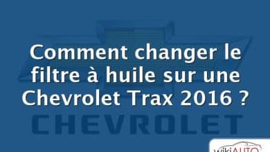 Comment changer le filtre à huile sur une Chevrolet Trax 2016 ?