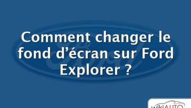 Comment changer le fond d’écran sur Ford Explorer ?