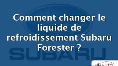Comment changer le liquide de refroidissement Subaru Forester ?