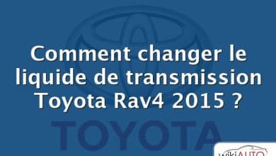 Comment changer le liquide de transmission Toyota Rav4 2015 ?