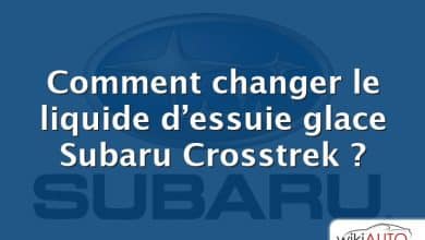 Comment changer le liquide d’essuie glace Subaru Crosstrek ?
