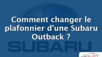 Comment changer le plafonnier d’une Subaru Outback ?