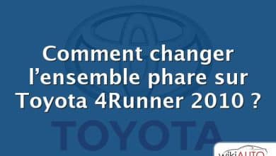 Comment changer l’ensemble phare sur Toyota 4Runner 2010 ?