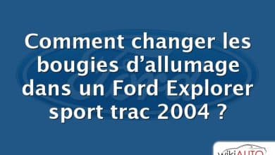 Comment changer les bougies d’allumage dans un Ford Explorer sport trac 2004 ?