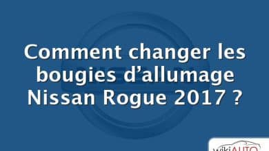 Comment changer les bougies d’allumage Nissan Rogue 2017 ?