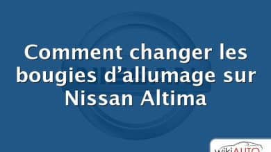 Comment changer les bougies d’allumage sur Nissan Altima