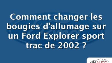 Comment changer les bougies d’allumage sur un Ford Explorer sport trac de 2002 ?