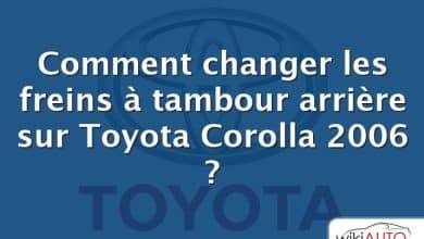 Comment changer les freins à tambour arrière sur Toyota Corolla 2006 ?