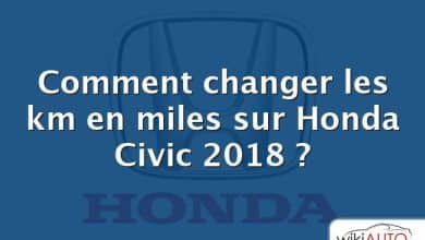 Comment changer les km en miles sur Honda Civic 2018 ?