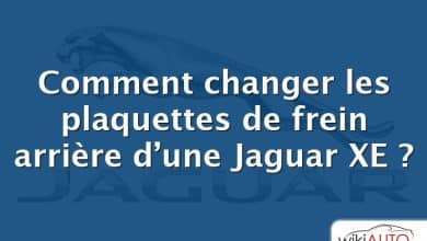 Comment changer les plaquettes de frein arrière d’une Jaguar XE ?