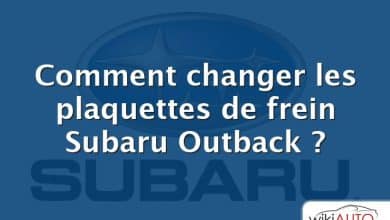 Comment changer les plaquettes de frein Subaru Outback ?