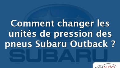 Comment changer les unités de pression des pneus Subaru Outback ?