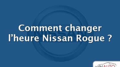 Comment changer l’heure Nissan Rogue ?