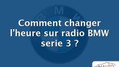 Comment changer l’heure sur radio BMW serie 3 ?
