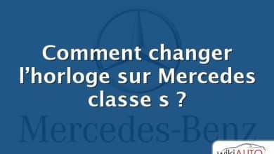 Comment changer l’horloge sur Mercedes classe s ?