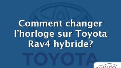 Comment changer l’horloge sur Toyota Rav4 hybride?