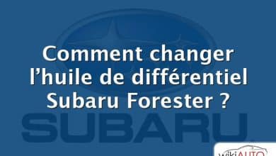 Comment changer l’huile de différentiel Subaru Forester ?