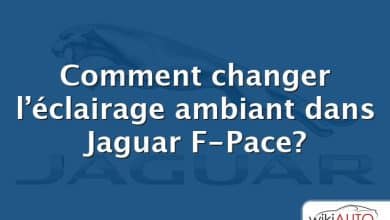 Comment changer l’éclairage ambiant dans Jaguar F-Pace?