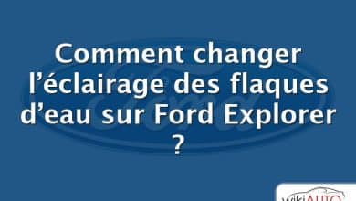 Comment changer l’éclairage des flaques d’eau sur Ford Explorer ?