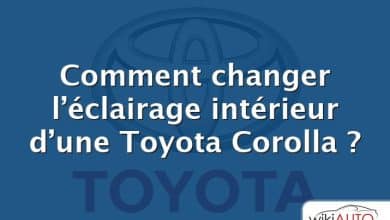 Comment changer l’éclairage intérieur d’une Toyota Corolla ?