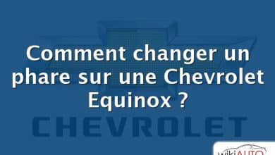 Comment changer un phare sur une Chevrolet Equinox ?