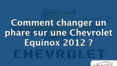 Comment changer un phare sur une Chevrolet Equinox 2012 ?