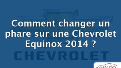 Comment changer un phare sur une Chevrolet Equinox 2014 ?