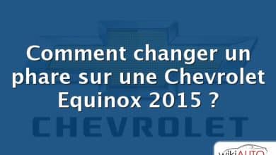 Comment changer un phare sur une Chevrolet Equinox 2015 ?