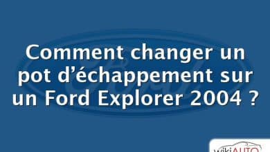 Comment changer un pot d’échappement sur un Ford Explorer 2004 ?