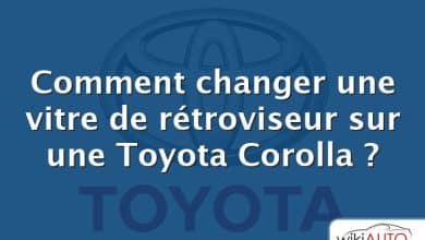 Comment changer une vitre de rétroviseur sur une Toyota Corolla ?