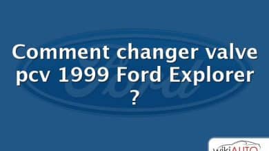 Comment changer valve pcv 1999 Ford Explorer ?