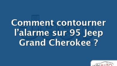 Comment contourner l’alarme sur 95 Jeep Grand Cherokee ?