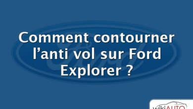 Comment contourner l’anti vol sur Ford Explorer ?