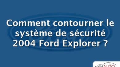 Comment contourner le système de sécurité 2004 Ford Explorer ?