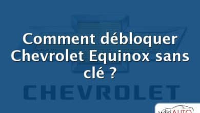 Comment débloquer Chevrolet Equinox sans clé ?