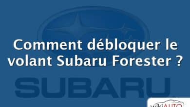 Comment débloquer le volant Subaru Forester ?