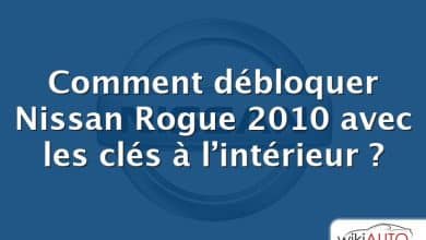 Comment débloquer Nissan Rogue 2010 avec les clés à l’intérieur ?