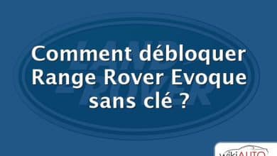 Comment débloquer Range Rover Evoque sans clé ?