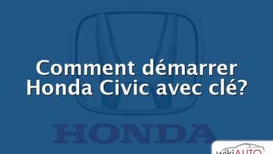 Comment démarrer Honda Civic avec clé?