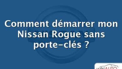 Comment démarrer mon Nissan Rogue sans porte-clés ?