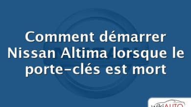 Comment démarrer Nissan Altima lorsque le porte-clés est mort