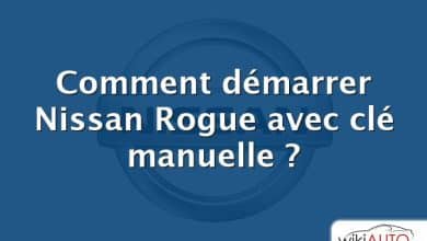 Comment démarrer Nissan Rogue avec clé manuelle ?