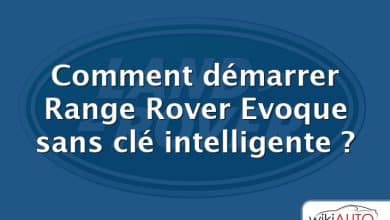 Comment démarrer Range Rover Evoque sans clé intelligente ?