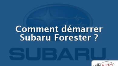 Comment démarrer Subaru Forester ?
