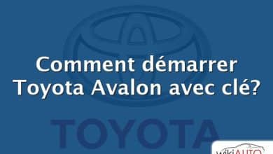 Comment démarrer Toyota Avalon avec clé?